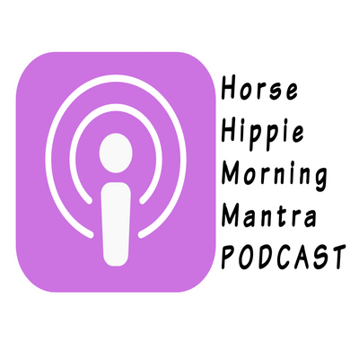Horse Hippie Has A Podcast!